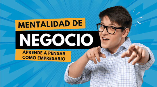 Mentalidad de negocio: aprende a pensar como empresario...